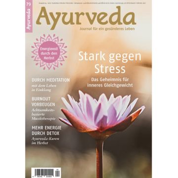 Ayurveda Journal 79 - Stark gegen Stress